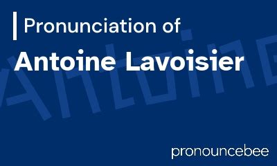 antoine lavoisier pronunciation in english.